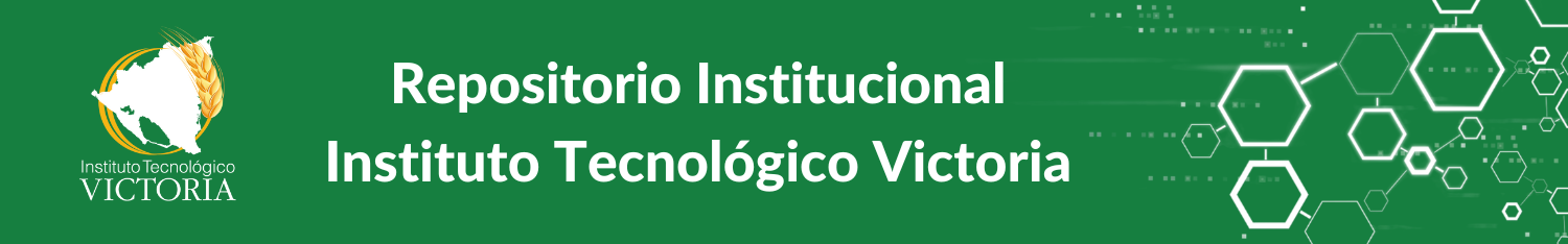 Repositorio Institucional Instituto Tecnológico Victoria